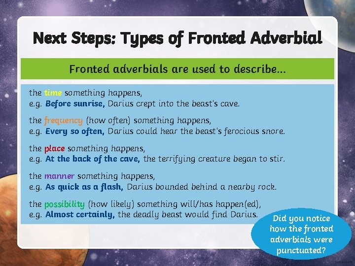 Next Steps: Types of Fronted Adverbial Fronted adverbials are used to describe… the time Next Steps: Types of Fronted Adverbial Fronted adverbials are used to describe… the time