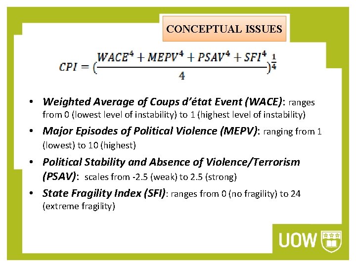 CONCEPTUAL ISSUES • Weighted Average of Coups d’état Event (WACE): ranges from 0 (lowest