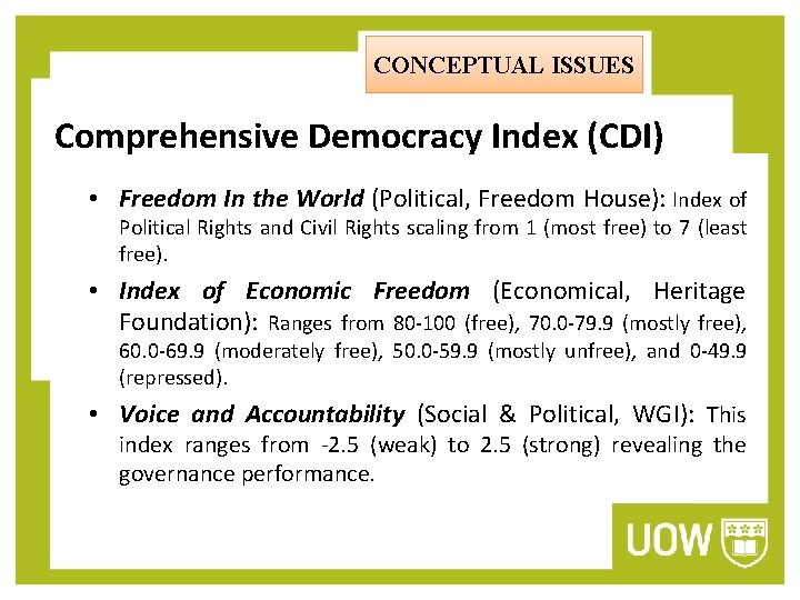 CONCEPTUAL ISSUES Comprehensive Democracy Index (CDI) • Freedom In the World (Political, Freedom House):