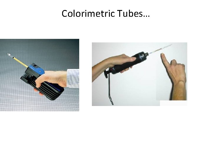 Colorimetric Tubes… 