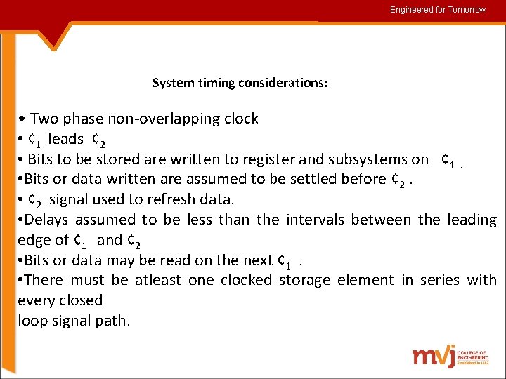 Engineered for for. Tomorrow System timing considerations: • Two phase non-overlapping clock • ¢