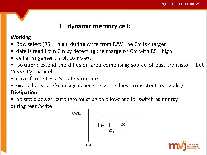Engineered for for. Tomorrow 1 T dynamic memory cell: Working • Row select (RS)