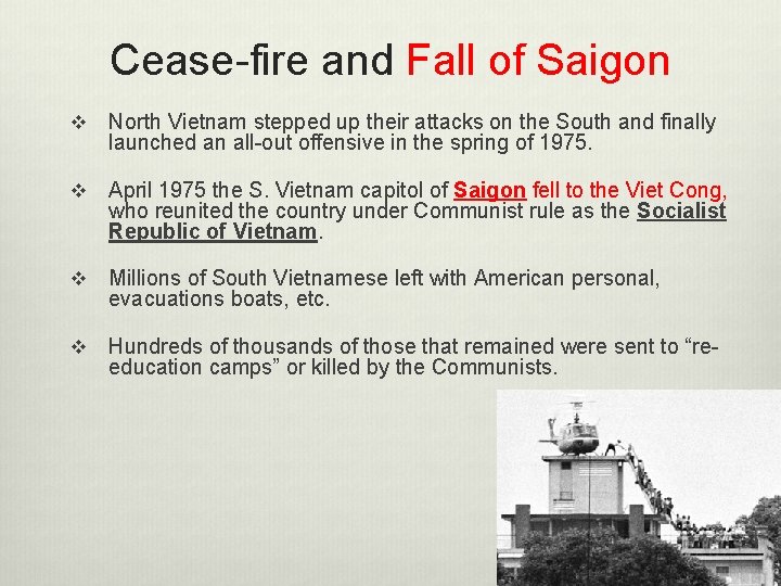 Cease-fire and Fall of Saigon v North Vietnam stepped up their attacks on the