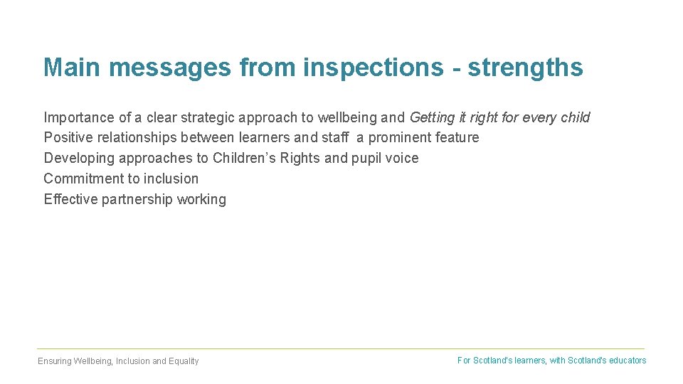 Main messages from inspections - strengths Importance of a clear strategic approach to wellbeing