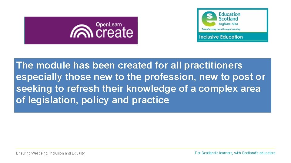 The module has been created for all practitioners especially those new to the profession,