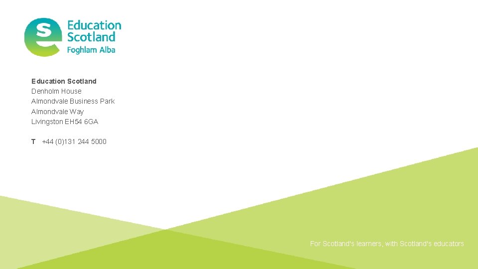 Education Scotland Denholm House Almondvale Business Park Almondvale Way Livingston EH 54 6 GA
