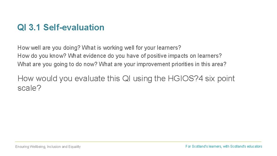 QI 3. 1 Self-evaluation How well are you doing? What is working well for