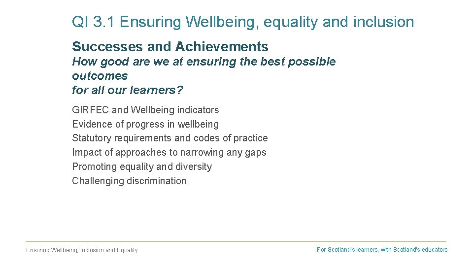 QI 3. 1 Ensuring Wellbeing, equality and inclusion Successes and Achievements How good are