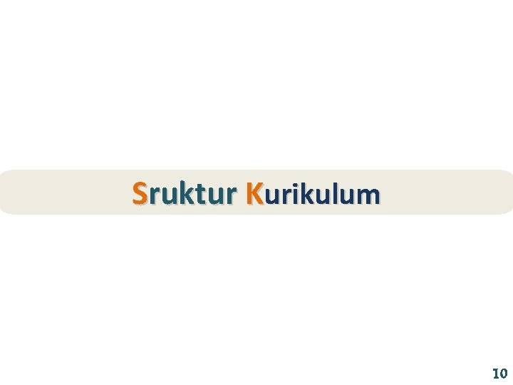 Sruktur Kurikulum 10 