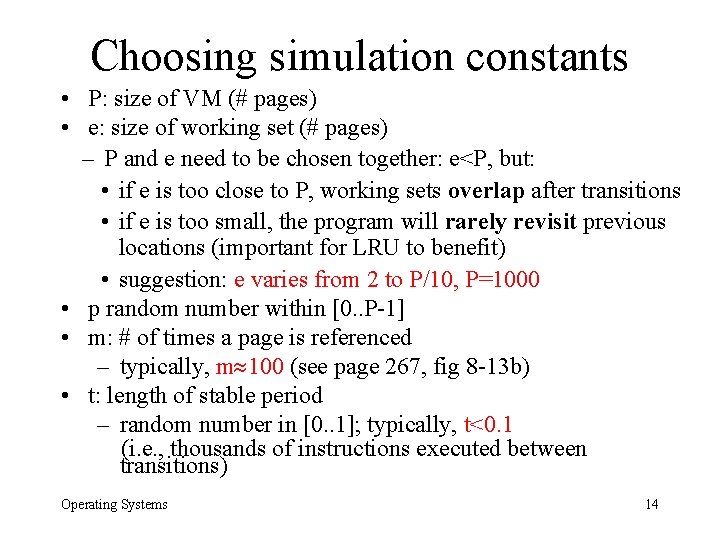 Choosing simulation constants • P: size of VM (# pages) • e: size of