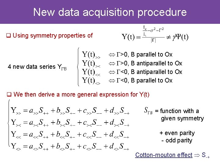 New data acquisition procedure q Using symmetry properties of 4 new data series YGB