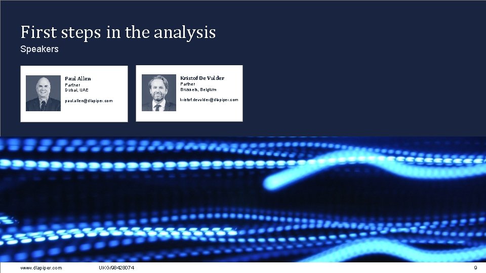 First steps in the analysis Speakers Kristof De Vulder Paul Allen www. dlapiper. com