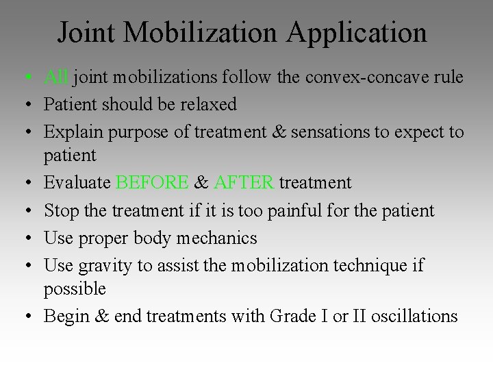 Joint Mobilization Application • All joint mobilizations follow the convex-concave rule • Patient should Joint Mobilization Application • All joint mobilizations follow the convex-concave rule • Patient should