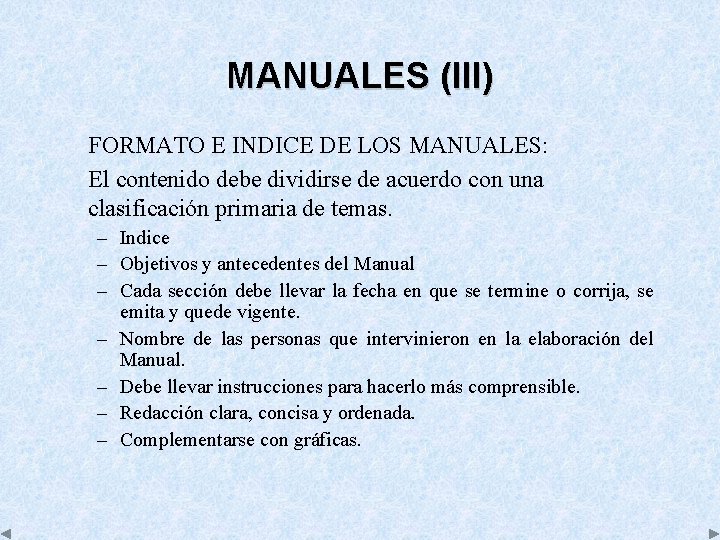 MANUALES (III) FORMATO E INDICE DE LOS MANUALES: El contenido debe dividirse de acuerdo