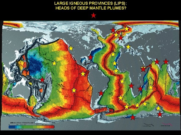 LARGE IGNEOUS PROVINCES (LIPS): HEADS OF DEEP MANTLE PLUMES? 