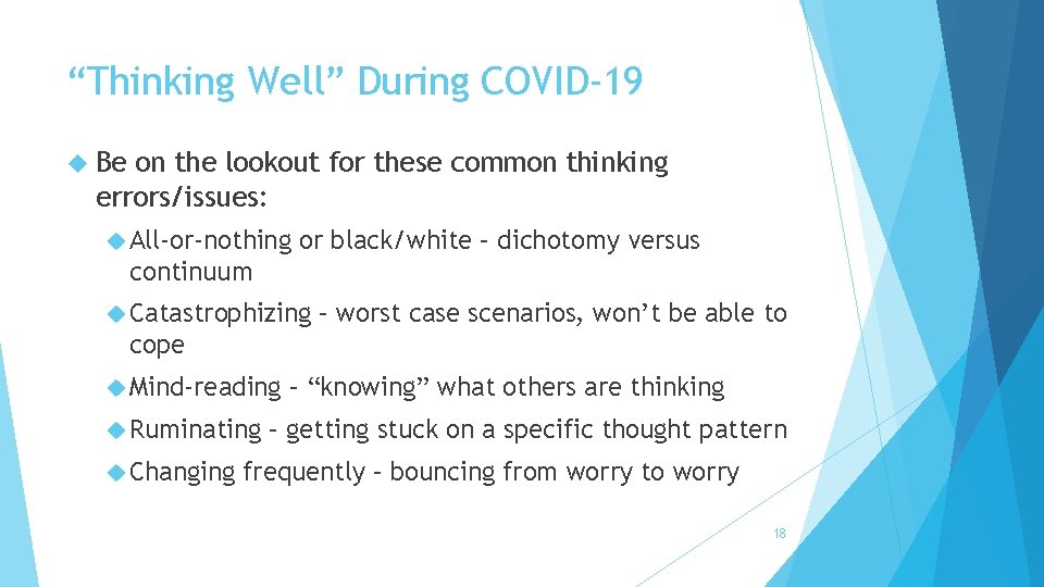 “Thinking Well” During COVID-19 Be on the lookout for these common thinking errors/issues: All-or-nothing