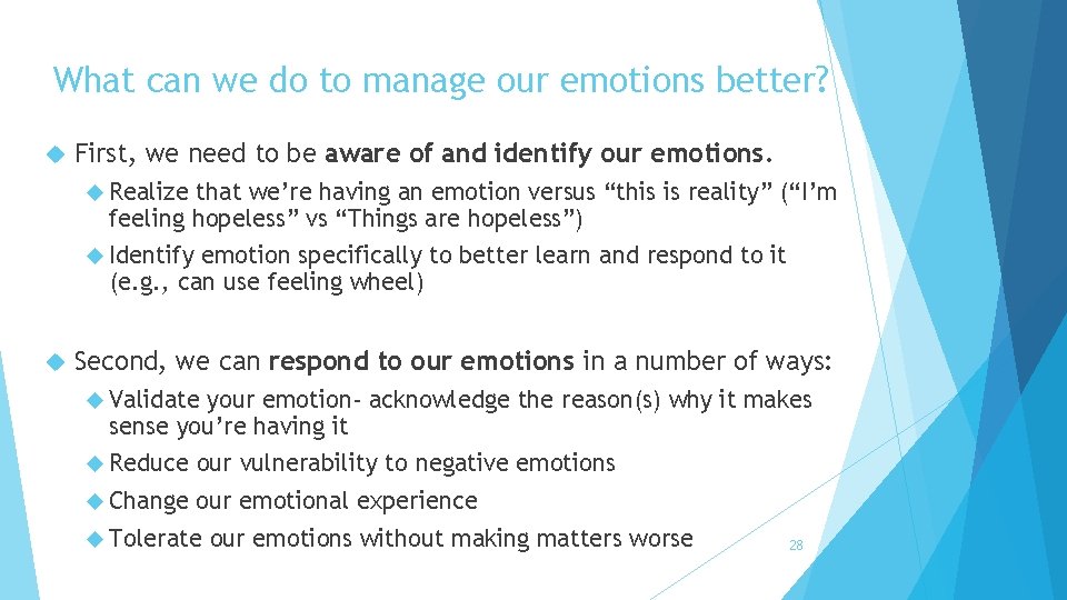 What can we do to manage our emotions better? First, we need to be