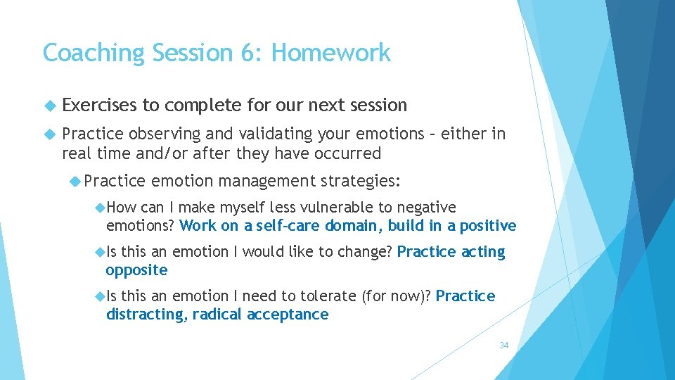 Coaching Session 6: Homework Exercises to complete for our next session Practice observing and