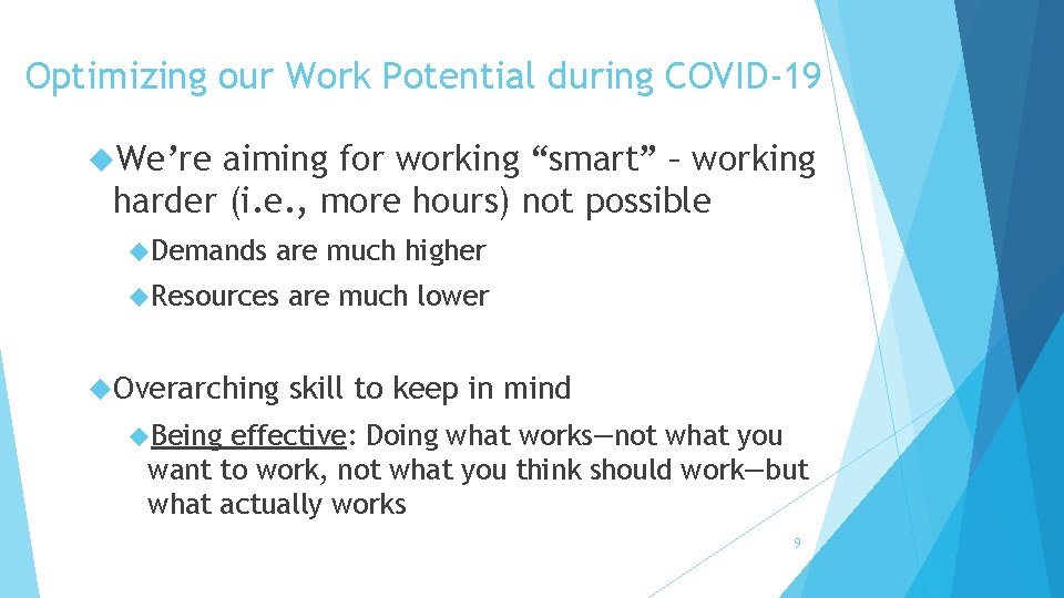 Optimizing our Work Potential during COVID-19 We’re aiming for working “smart” – working harder