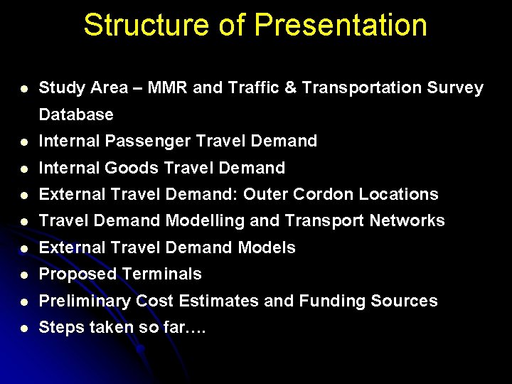 Structure of Presentation l Study Area – MMR and Traffic & Transportation Survey Database