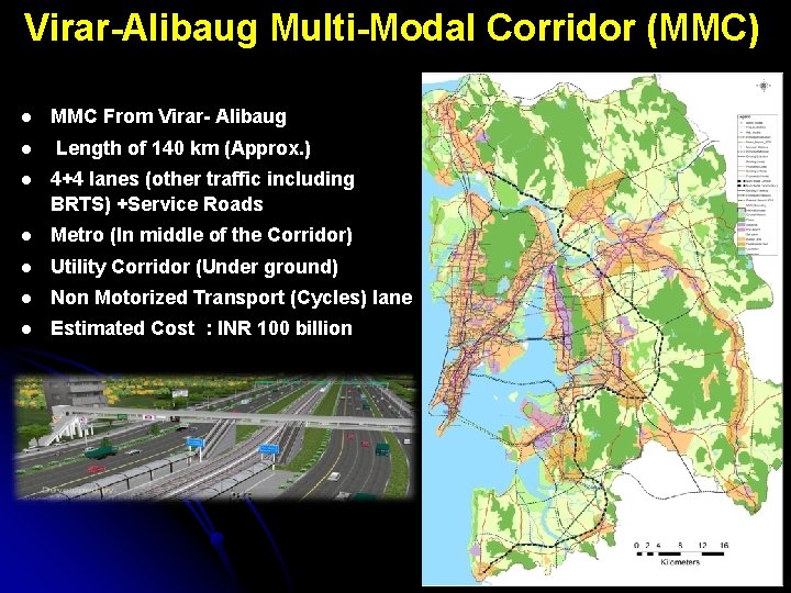 Virar-Alibaug Multi-Modal Corridor (MMC) l MMC From Virar- Alibaug l Length of 140 km