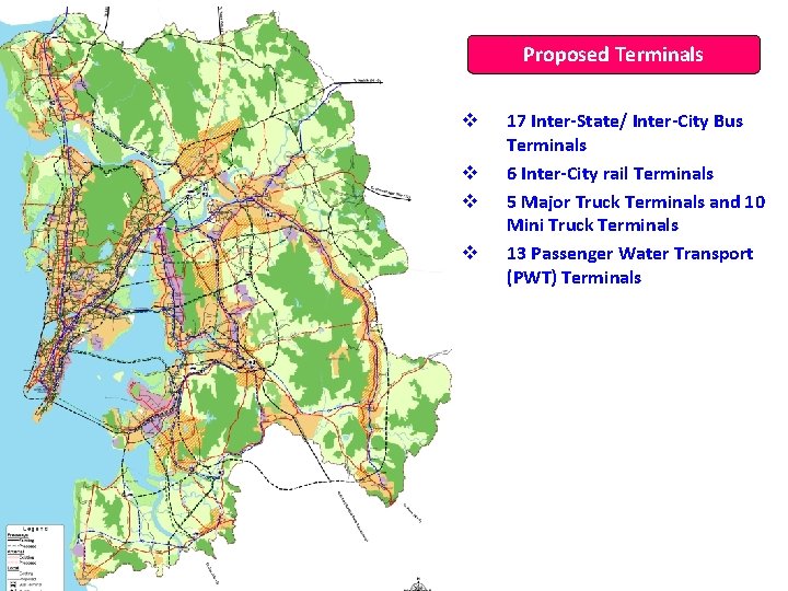 Proposed Terminals v v 17 Inter-State/ Inter-City Bus Terminals 6 Inter-City rail Terminals 5