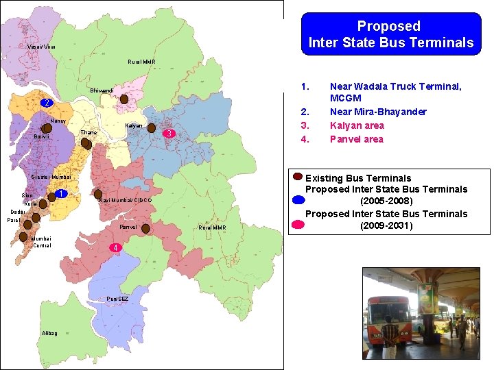 Proposed Inter State Bus Terminals Vasai/ Virar Rural MMR 1. Bhiwandi !. 2 Nancy.