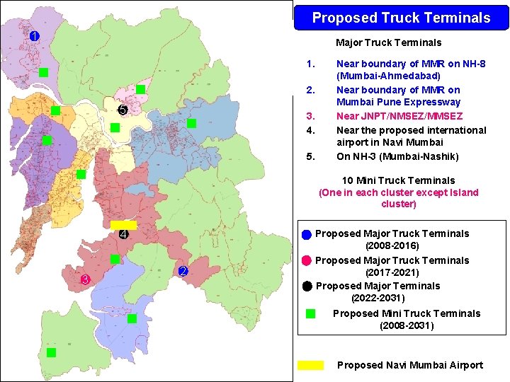 Proposed Truck Terminals 1 Major Truck Terminals 1. 2. 5 3. 4. 5. Near