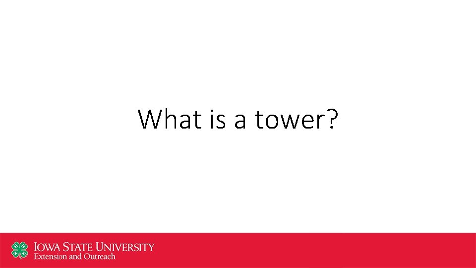 What is a tower? 