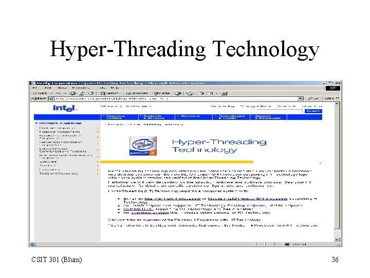 Hyper-Threading Technology CSIT 301 (Blum) 36 