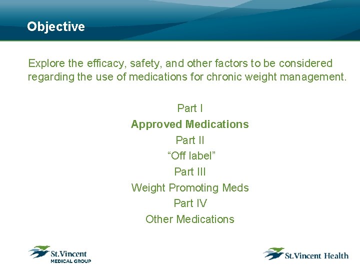 Objective Explore the efficacy, safety, and other factors to be considered regarding the use