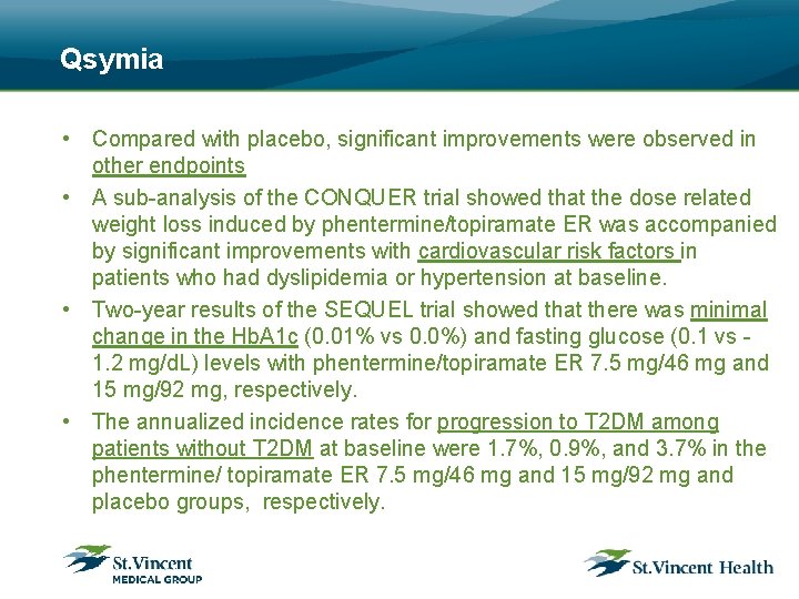 Qsymia • Compared with placebo, significant improvements were observed in other endpoints • A