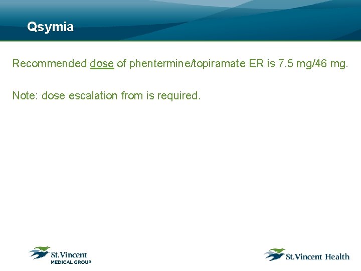 Qsymia Recommended dose of phentermine/topiramate ER is 7. 5 mg/46 mg. Note: dose escalation