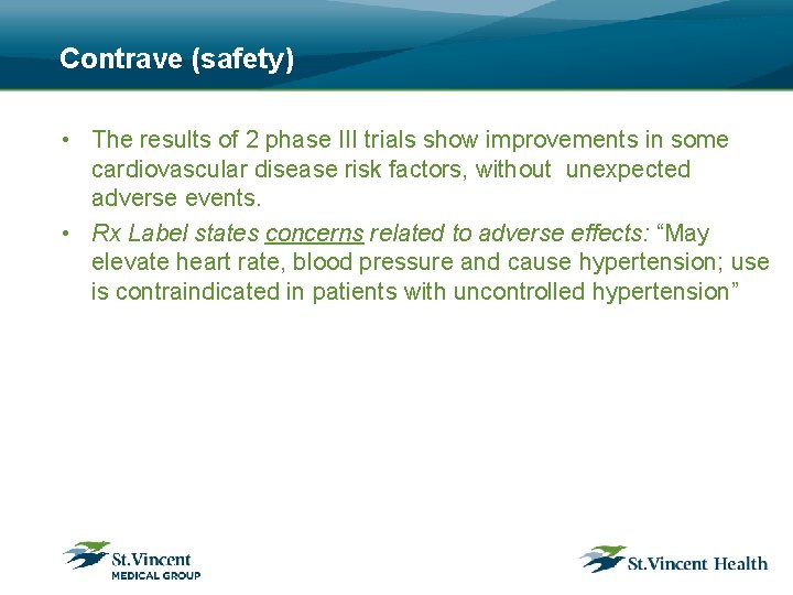 Contrave (safety) • The results of 2 phase III trials show improvements in some