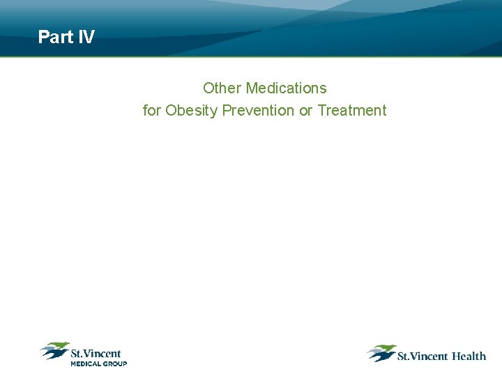 Part IV Other Medications for Obesity Prevention or Treatment 