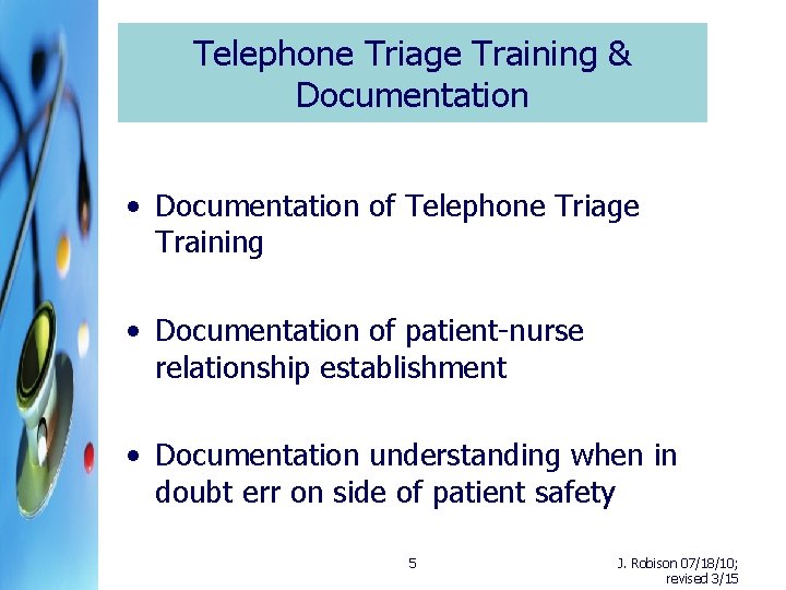 Telephone Triage Training & Documentation • Documentation of Telephone Triage Training • Documentation of