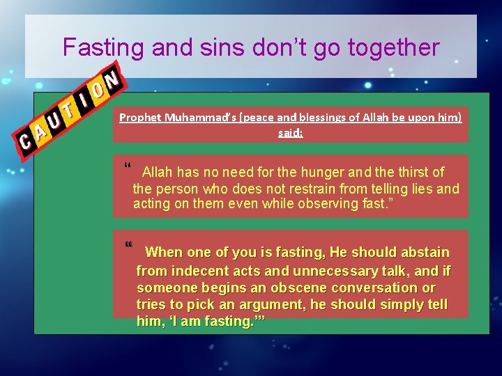 Fasting and sins don’t go together Prophet Muhammad’s (peace and blessings of Allah be