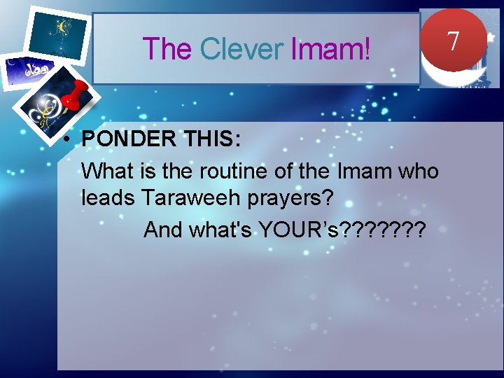 The Clever Imam! • PONDER THIS: What is the routine of the Imam who