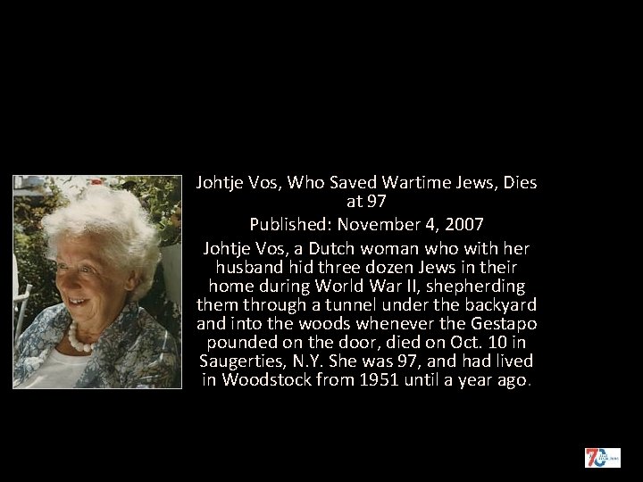 Johtje Vos, Who Saved Wartime Jews, Dies at 97 Published: November 4, 2007 Johtje