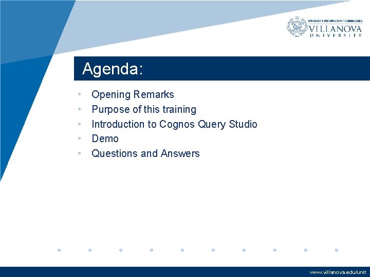 Agenda: • • • Opening Remarks Purpose of this training Introduction to Cognos Query Agenda: • • • Opening Remarks Purpose of this training Introduction to Cognos Query