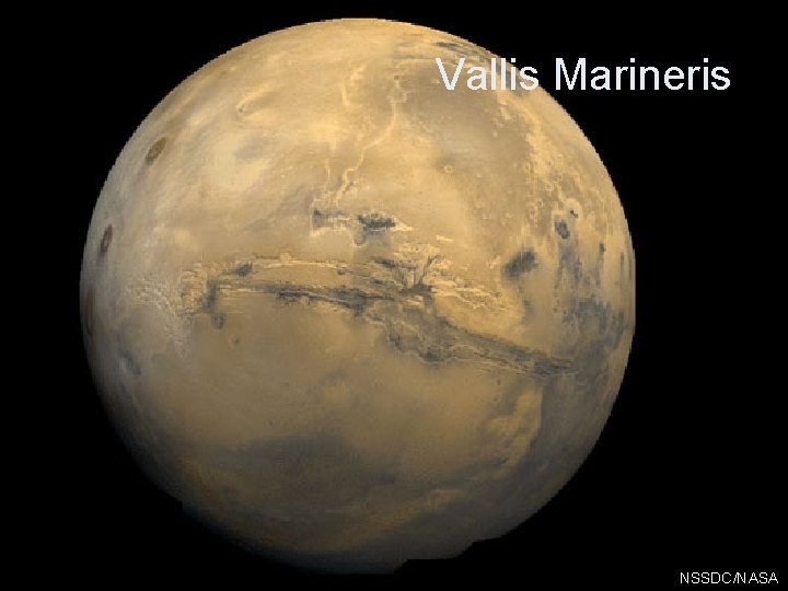 Vallis Marineris NSSDC/NASA 