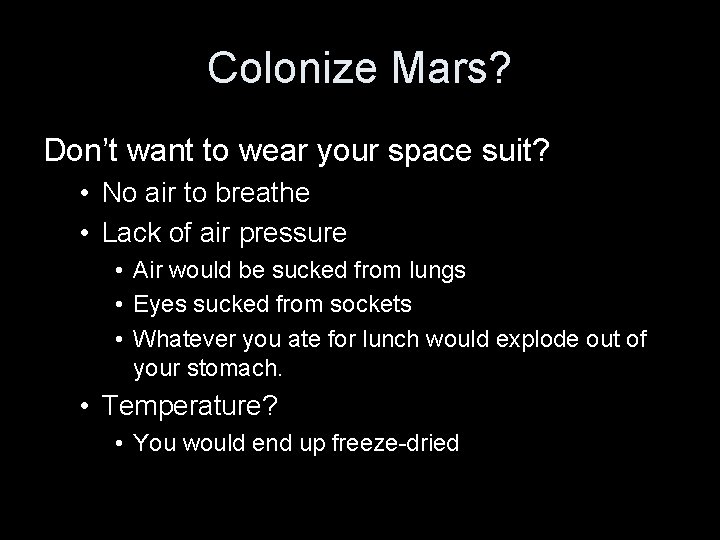 Colonize Mars? Don’t want to wear your space suit? • No air to breathe