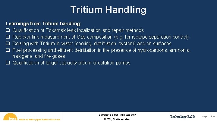 Tritium Handling Learnings from Tritium handling: q Qualification of Tokamak leak localization and repair