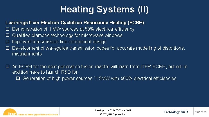 Heating Systems (II) Learnings from Electron Cyclotron Resonance Heating (ECRH): q Demonstration of 1