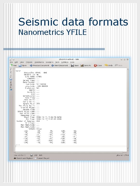 GEOL 882. 3 Seismic data formats Nanometrics YFILE 