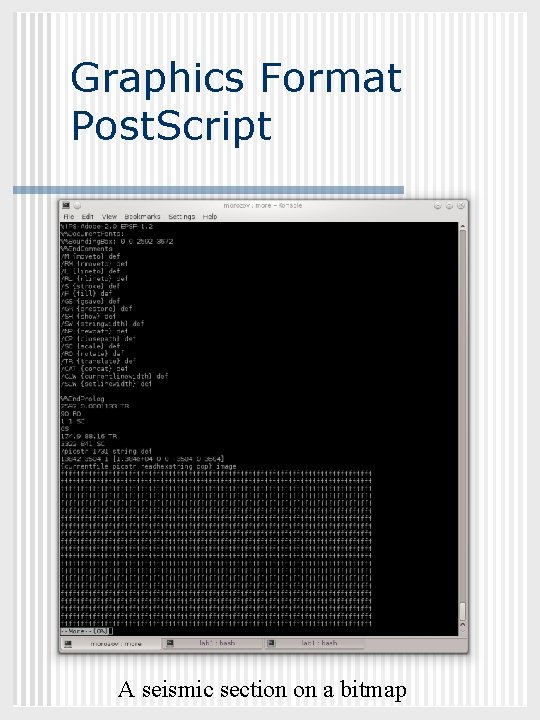 GEOL 882. 3 Graphics Format Post. Script A seismic section on a bitmap 