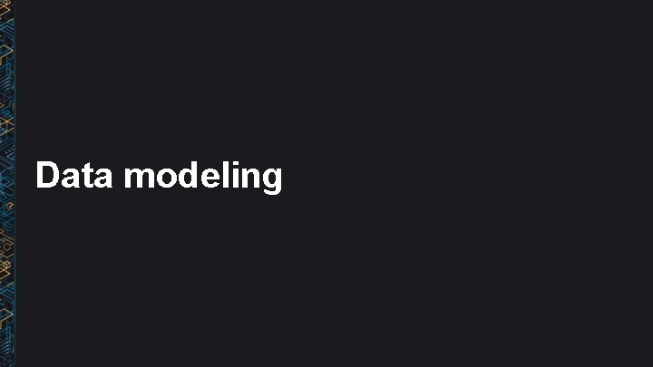 Data modeling 