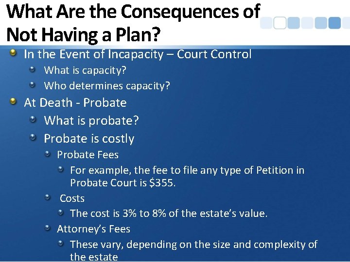 What Are the Consequences of Not Having a Plan? In the Event of Incapacity