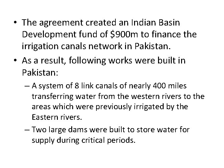  • The agreement created an Indian Basin Development fund of $900 m to