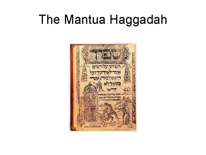 The Mantua Haggadah 